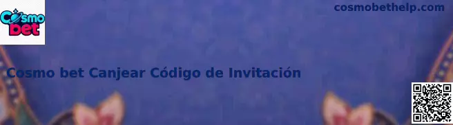 Obtén tu Código de Invitación en Cosmo bet Help México