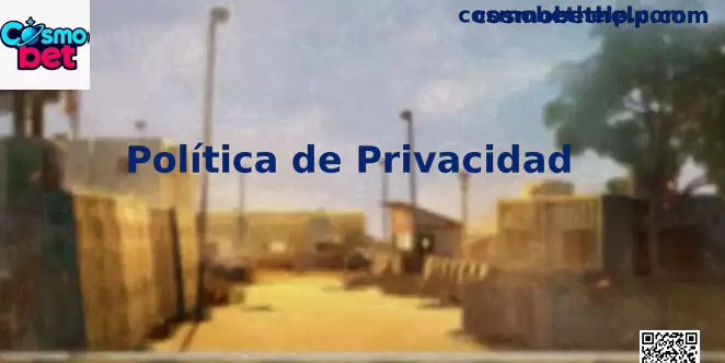 Política de privacidad de Cosmo bet para casino online y juegos gratis en México
